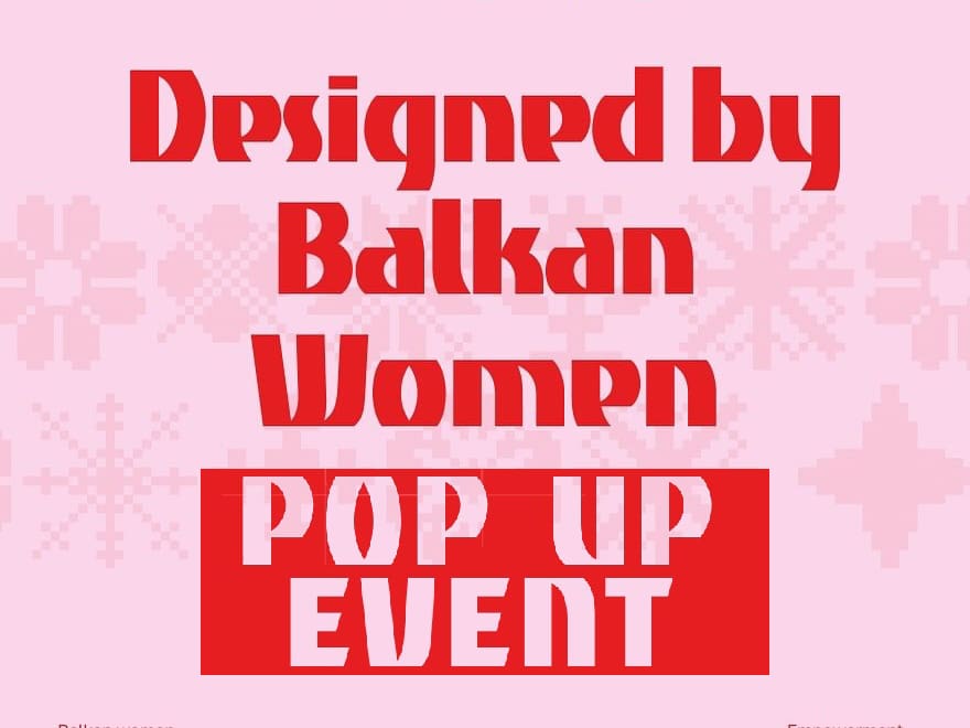 Design by Balkan Women POP UP